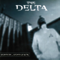 The Delta - Send in Send Back