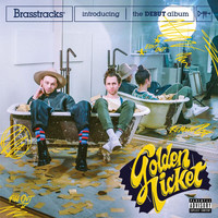 Brasstracks - Golden Ticket (Explicit)