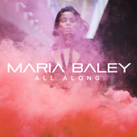Maria Baley - All Along