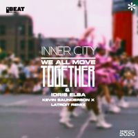 Inner City & Idris Elba - We All Move Together (Kevin Saunderson x Latroit Remix)