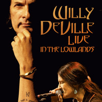 Willy DeVille - Live in the Lowlands