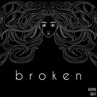 Akuma - Broken (feat. Aditi)