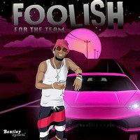 Foolish - For the Team (Explicit)