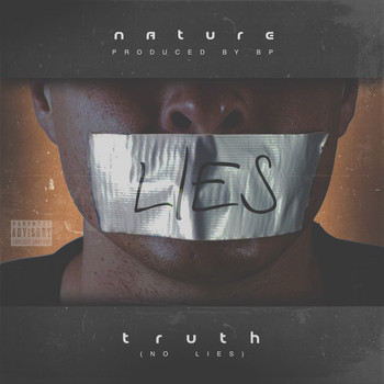 Nature - Truth (No Lies) (Explicit)