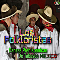 Los Folkloristas - Danzas Prehispanicas de Tabasco Mexico