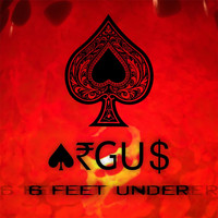 Argus - 6 Feet Under