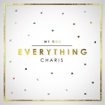Charis - Everything