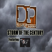 Dirt Platoon - Storm of the Century (feat. Blaq Poet) (Explicit)