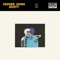 Father John Misty - To S. / To R.