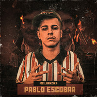 Mc Luanzika - Pablo Escobar