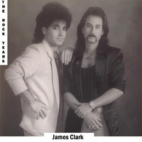 James Clark - The Rock Years