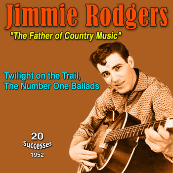 Jimmie Rodgers - The Father of Country Music