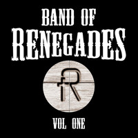 Band of Renegades - Band of Renegades, Vol. 1