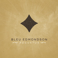 Bleu Edmondson - Augustus