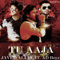 Javed Ali - Tu Aaja (feat. AD Boyz)