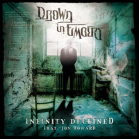 Drown In Embers - Infinity Declined (feat. Jon Howard)