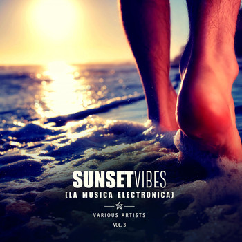 Various Artists - Sunset Vibes (La Musica Electronica), Vol. 3