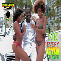 NK - Every Gyal Ah Mine - Single