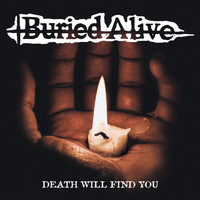 Buried Alive - Death Will Find You