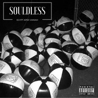 Egypt - Souldless (feat. Apex & Vaniah) (Explicit)