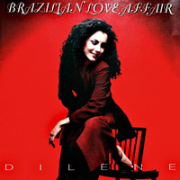 Brazilian Love Affair - Dilene (Complete Edition)