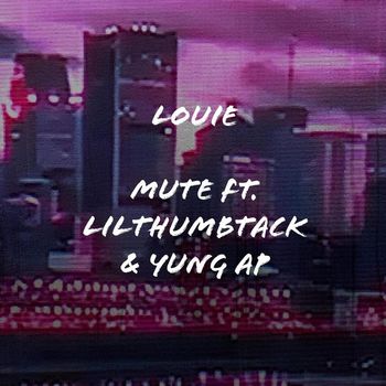 Mute - Louie (Explicit)