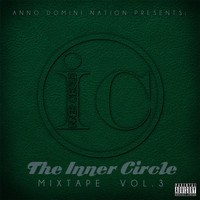 Anno Domini Nation - The Inner Circle Mixtape, Vol.3 (Explicit)