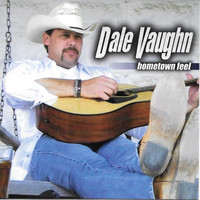 Dale Vaughn - Hometown Feel
