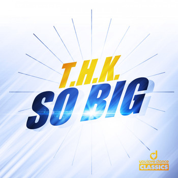 T.H.K. - So Big