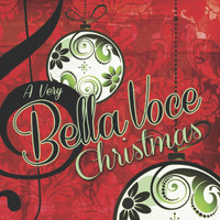 Bella Voce - A Very Bella Voce Christmas