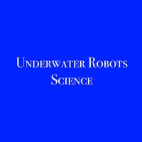 Underwater Robots - Science