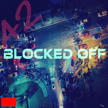 A2 - Blocked Off (Explicit)