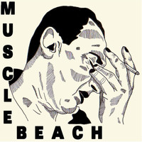 MUSCLE BEACH - Muscle Beach (Explicit)