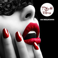Rhett May - So Delicious