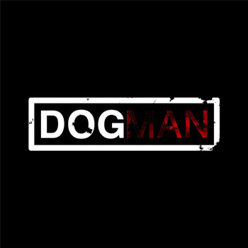 Dogman - Dogman