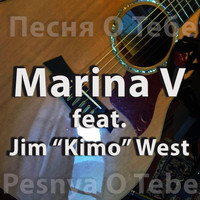 Marina V - Pesnya O Tebe (feat. Jim Kimo West)