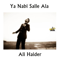 Ali Haider - Ya Nabi Salle Ala