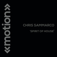Chris Sammarco - Spirit of House