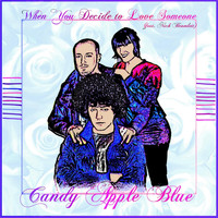 Candy Apple Blue - When You Decide to Love Someone