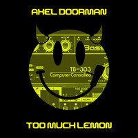 Axel Doorman - Too Much Lemon