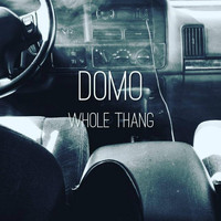 Domo - Whole Thang (Explicit)