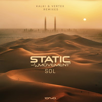 Static Movement - Sol (Kalki & Vertex Remixes)