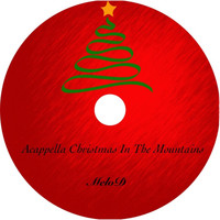 meloD - Acappella Christmas in the Mountains