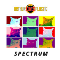 Arthur Loves Plastic - Spectrum