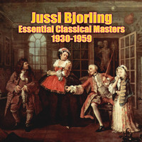 Jussi Bjorling - Essential Classical Masters (1930-1959)