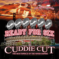 Cuddie Cut - Ready for Six (Explicit)