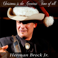Herman Brock Jr. - Christmas Is the Greatest Time of All