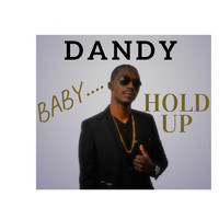 Dandy - Baby Hold Up