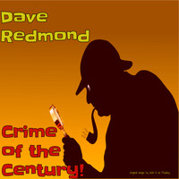 Dave Redmond - Crime of the Century