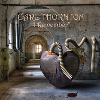 Carl Thornton - I Remember